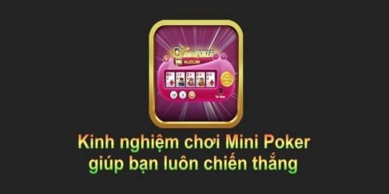 (Kinh nghiệm chơi Mini Poker Go88)